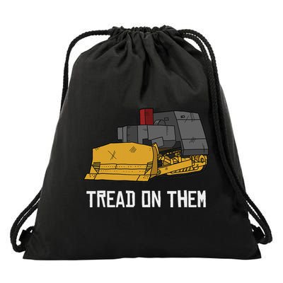 Killdozer Tread On Them Modified Bulldozer Tank Drawstring Bag