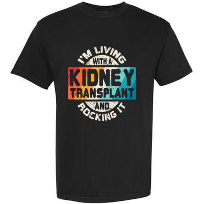 Kidney Transplant Organ Recipient Survivor Gift Garment-Dyed Heavyweight T-Shirt