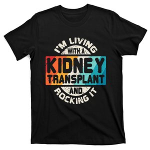 Kidney Transplant Organ Recipient Survivor Gift T-Shirt