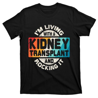 Kidney Transplant Organ Recipient Survivor Gift T-Shirt