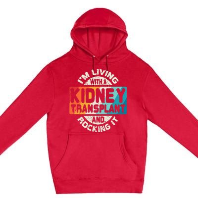 Kidney Transplant Organ Recipient Survivor Gift Premium Pullover Hoodie