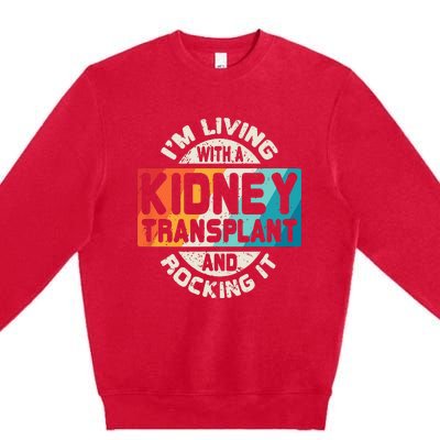 Kidney Transplant Organ Recipient Survivor Gift Premium Crewneck Sweatshirt