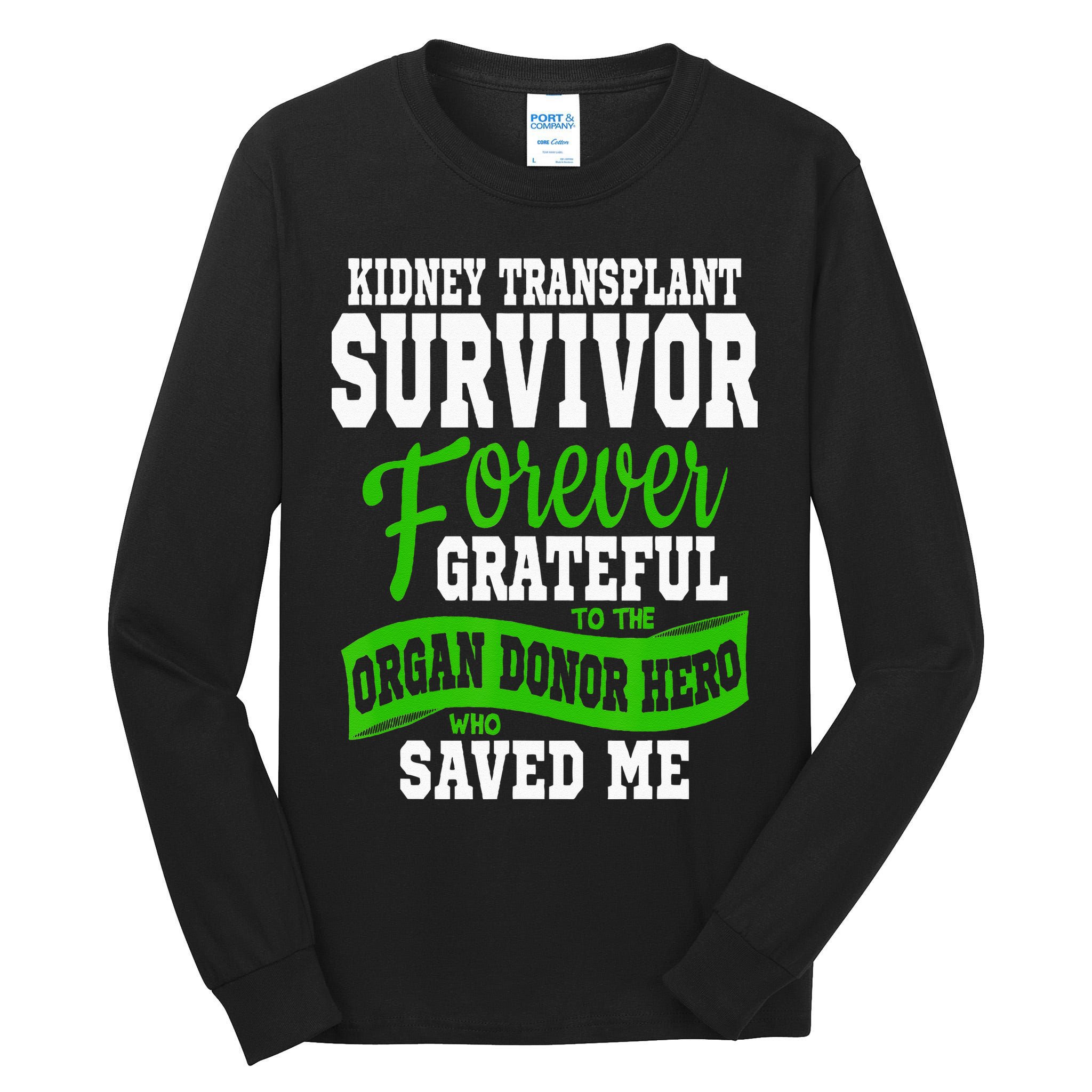 Kidney Transplant Organ Recipient Survivor Gift Tall Long Sleeve T-Shirt