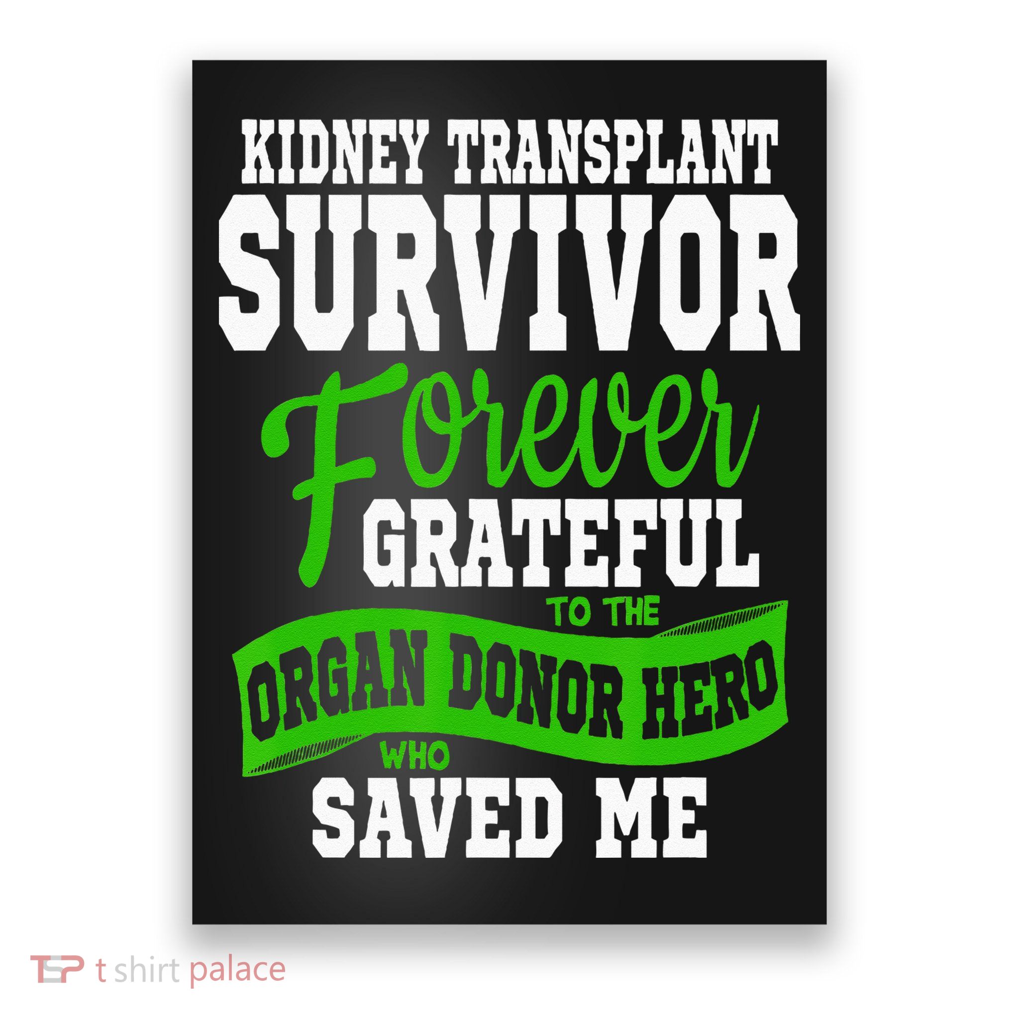 Kidney Transplant Organ Recipient Survivor Gift Poster