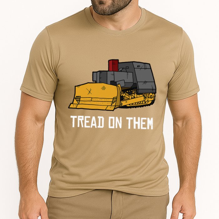 Killdozer Tread On Them Modified Bulldozer Tank Performance Shirt