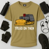 Killdozer Tread On Them Modified Bulldozer Tank Performance Shirt