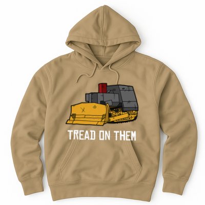 Killdozer Tread On Them Modified Bulldozer Tank Hoodie