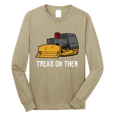 Killdozer Tread On Them Modified Bulldozer Tank Long Sleeve Shirt