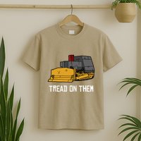 Killdozer Tread On Them Modified Bulldozer Tank T-Shirt