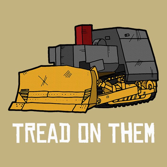 Killdozer Tread On Them Modified Bulldozer Tank T-Shirt