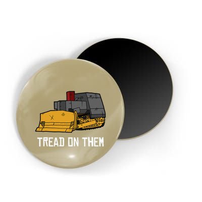 Killdozer Tread On Them Modified Bulldozer Tank Magnet