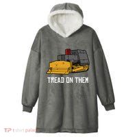 Killdozer Tread On Them Modified Bulldozer Tank Hooded Wearable Blanket