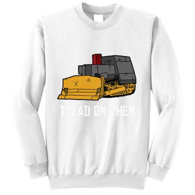 Killdozer Tread On Them Modified Bulldozer Tank Sweatshirt
