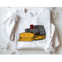 Killdozer Tread On Them Modified Bulldozer Tank Sweatshirt