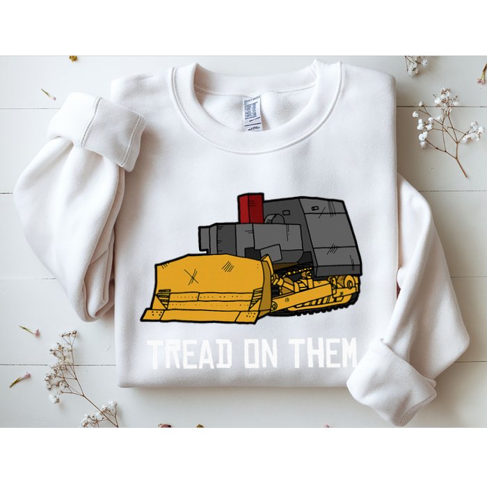 Killdozer Tread On Them Modified Bulldozer Tank Sweatshirt