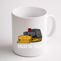 Killdozer Tread On Them Modified Bulldozer Tank Mug