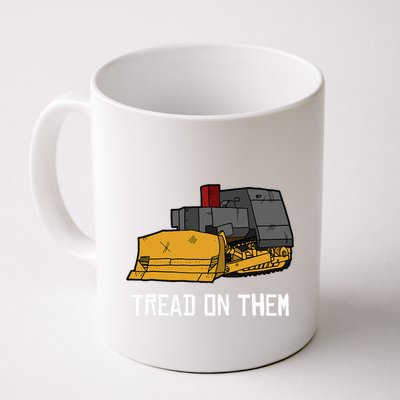 Killdozer Tread On Them Modified Bulldozer Tank Mug