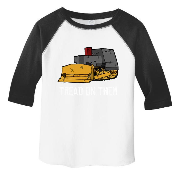 Killdozer Tread On Them Modified Bulldozer Tank Toddler Fine Jersey T-Shirt