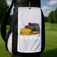Killdozer Tread On Them Modified Bulldozer Tank Golf Towel