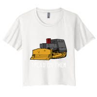 Killdozer Tread On Them Modified Bulldozer Tank Crop Top