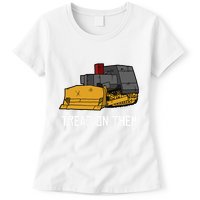 Killdozer Tread On Them Modified Bulldozer Tank Womens T-Shirt