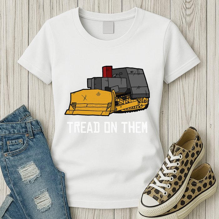 Killdozer Tread On Them Modified Bulldozer Tank Womens T-Shirt