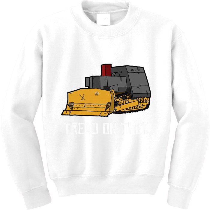 Killdozer Tread On Them Modified Bulldozer Tank Kids Sweatshirt