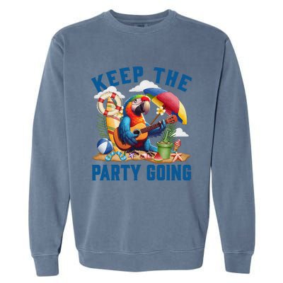 Keep The Party Going Funny Parrot Tribute Garment-Dyed Sweatshirt