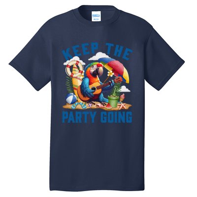 Keep The Party Going Funny Parrot Tribute Tall T-Shirt