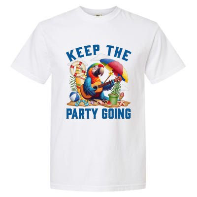 Keep The Party Going Funny Parrot Tribute Garment-Dyed Heavyweight T-Shirt