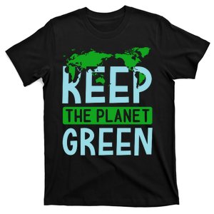 Keep The Planet Green T-Shirt