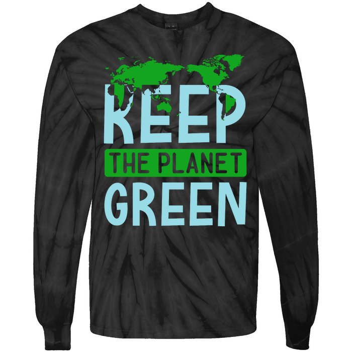 Keep The Planet Green Tie-Dye Long Sleeve Shirt