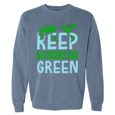 Keep The Planet Green Garment-Dyed Sweatshirt