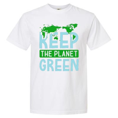 Keep The Planet Green Garment-Dyed Heavyweight T-Shirt