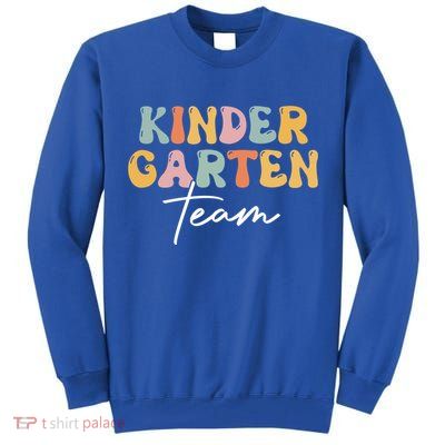 Kindergarten Team Retro Groovy Happy First Day Of School Gift Tall Sweatshirt