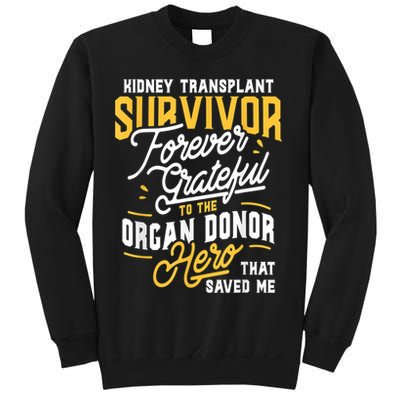 Kidney Transplant Survivor Organ Transplant Kidney Recipient Sweatshirt