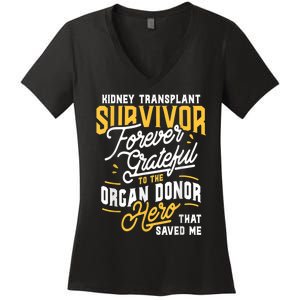 Kidney Transplant Survivor Organ Transplant Kidney Recipient Women's V-Neck T-Shirt