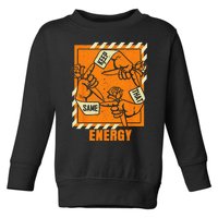 Keep That Same Energy Orange Color Graphic Toddler Sweatshirt