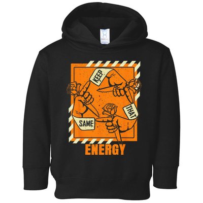 Keep That Same Energy Orange Color Graphic Toddler Hoodie