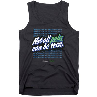 Kicking The Stigma Not All Pain Can Be Seen Tank Top