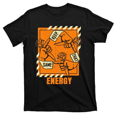 Keep That Same Energy Orange Color Graphic T-Shirt