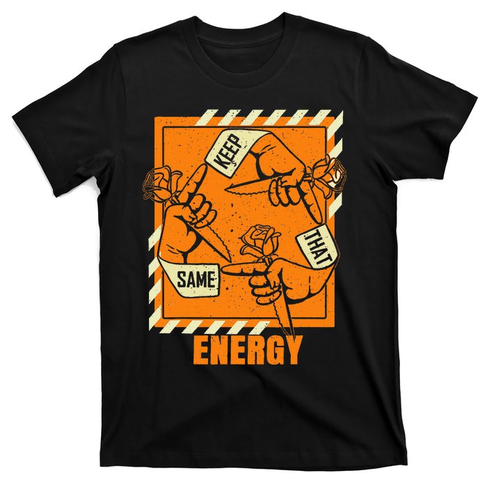 Keep That Same Energy Orange Color Graphic T-Shirt