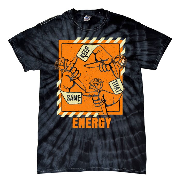 Keep That Same Energy Orange Color Graphic Tie-Dye T-Shirt