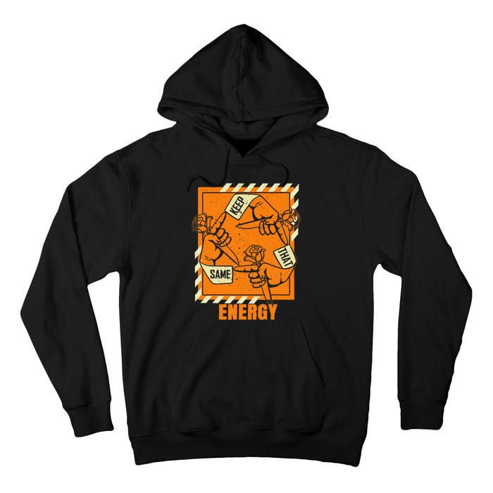 Keep That Same Energy Orange Color Graphic Tall Hoodie