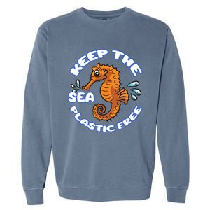 Keep The Sea Plastic Free Gift Environtal Protection Seahorse Gift Garment-Dyed Sweatshirt