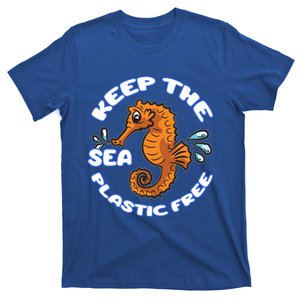 Keep The Sea Plastic Free Gift Environtal Protection Seahorse Gift T-Shirt