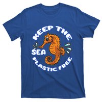 Keep The Sea Plastic Free Gift Environtal Protection Seahorse Gift T-Shirt