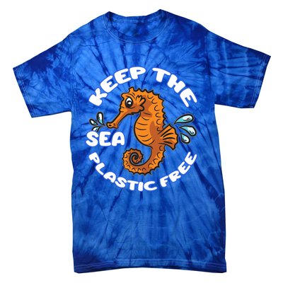 Keep The Sea Plastic Free Gift Environtal Protection Seahorse Gift Tie-Dye T-Shirt