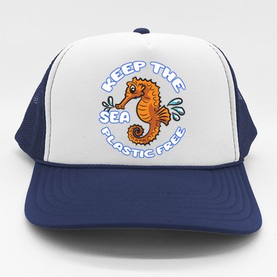 Keep The Sea Plastic Free Gift Environtal Protection Seahorse Gift Trucker Hat