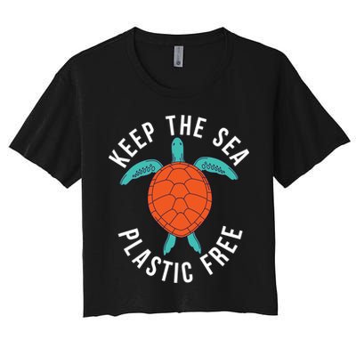 Keep The Sea Plastic Free Cute Sea Turtle Lover Meaningful Gift Crop Top